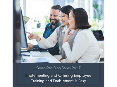 Implementing and Offering Employee Training and Enablement Is Easy