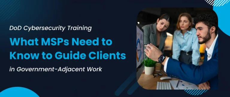 “MSP advisor guiding clients through DoD cybersecurity compliance training for government-related work”
