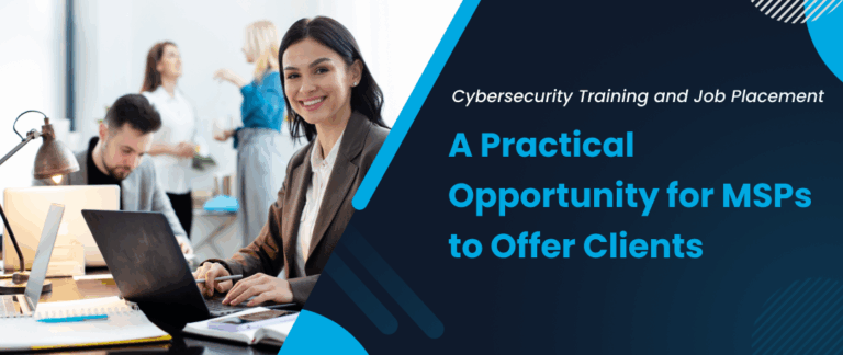 “MSP professional connecting clients with cybersecurity training and job placement programs”